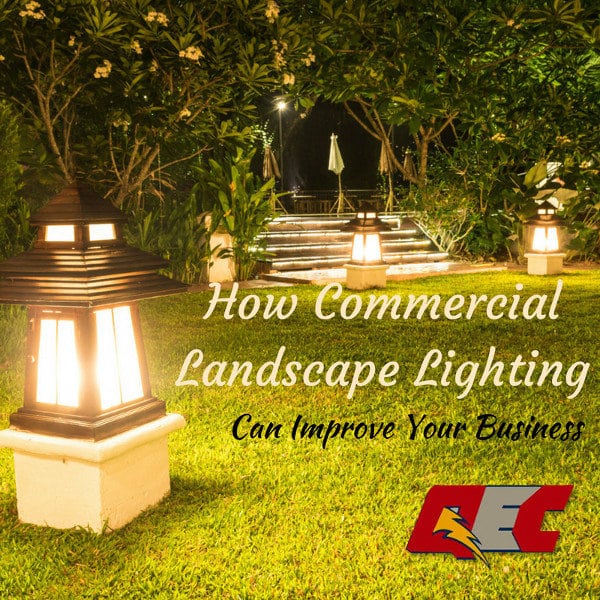 How Commercial Landscape Lighting Can Improve Your Business