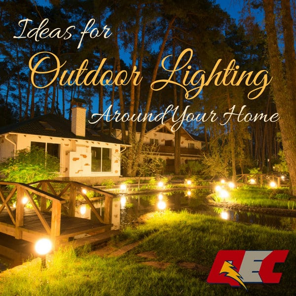 Ideas for Outdoor Lighting Around Your Home